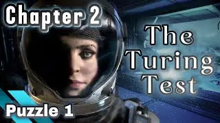 Chapter 2 - Puzzle 1 | The Turing Test Walkthrough