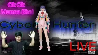 Cyber Hunter 2024 live steam okokmunnavhai