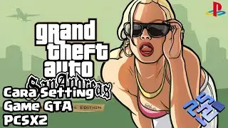 Cara Setting Game GTA San Andreas PCSX2 Terbaru