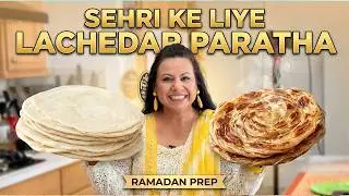 Ramadan 2026 Ki Pehli Sehri Recipe | Lachedar Paratha | Make, Store & Freeze – RKK