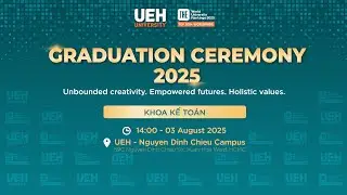 UEH Graduation Ceremony chiều ngày 03/8/2025