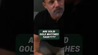 Are solid gold watches tacky?