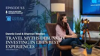 Episode 9.3 - Travel Myths Debunked: Investing in Life's Best Experiences