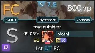 🔴 Mathi | nayuta Meramipop - true outsiders [Bystander] +HDDT 99.05% (#1 800pp FC) - osu!
