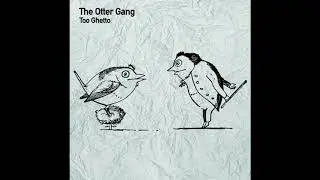 The Otter Gang - Downfall (Original Mix)