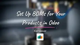 [306] Set Up BOMs for Your Products in Odoo