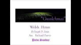 Palm Sunday  Welsh Hymn 