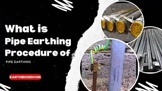 What is pipe earthing | How does Pipe earthing Work | Why Pipe earthing is important