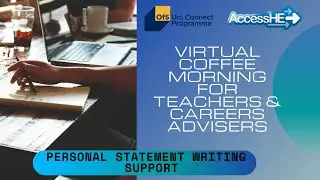 Uni Connect AccessHE Virtual Coffee Morning - 27th November 2020 | Personal Statements