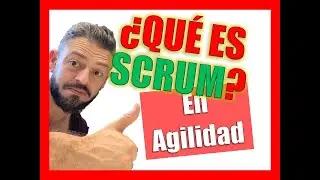 ¿Qué es Scrum? En AGILIDAD y 👌 BIEN ENTENDIDO