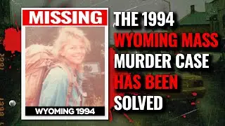 Case Of The 1994 Wyoming Mass Murder Solved &mdash; The Arrest Shocked The Nation