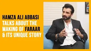 Surprising Facts About Faraar | A Conversation with Hamza Ali Abbasi | Haute Talk