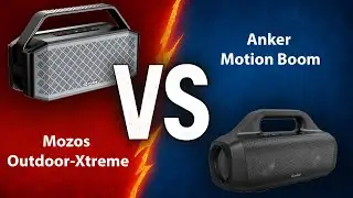 Mozos Outdoor-Xtreme vs Anker Motion Boom - Por&oacute;wnanie głośnik&oacute;w za około 300zl