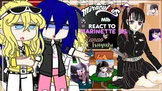 Mlb react to marinette as Kanao|Gacha club|MlbxKny1/1🇺🇲🇧🇷