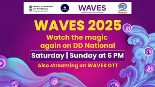 WAVES 2025 | Re-Telecast | WAVE Summit | DD National | WAVES OTT | Cultural Spectacle | Ep 2