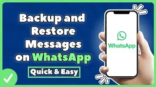 How to Backup and Restore Messages on WhatsApp