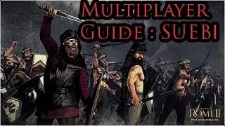 Total War: Rome II Multiplayer Faction Guide : The Suebi