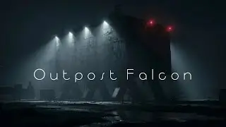 Outpost Falcon | Dark Ambient Music - Post Apocalytic Soundscape