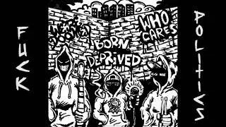 BORN DEPRIVED - Fuck Politics