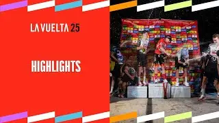 Highlights of La Vuelta 25