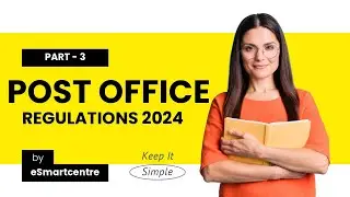 Understanding Post Office Regulations | Part 3 |Key Rules and Updates Explained