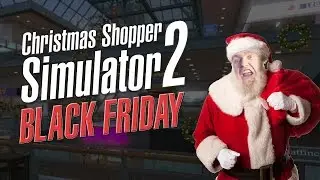 YOUR CAT WANTS WHAT?! - Christmas Shopper Simulator BLACK FRIDAY EDITION