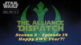 The Alliance Dispatch - Happy SWU Year - Sector Qualifiers and A Lawless Time Art