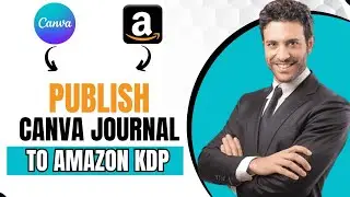 How To Publish A Journal From Canva To Amazon KDP (Best Method)