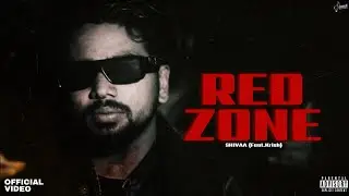 REDZONE (Official Music Video) SHIVAA | KRISH 