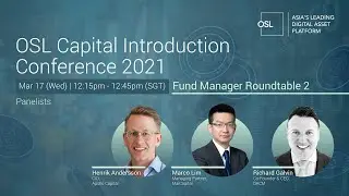 Digital Asset Fund Manager Roundtable 2 (OSL Capital Introduction Conference 2021)