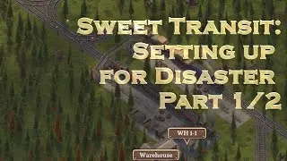 Sweet Transit: Setting up for Disaster pt.1 of 2
