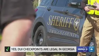 VERIFY | Are DUI checkpoints legal in Georgia?