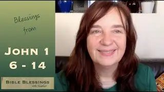 Bible blessings from John 1 6-14