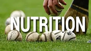 Nutrition for GAA [GYM and GAA #9]