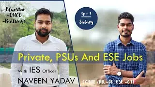 Salary | Private vs ONGC (PSU) vs Railways (IES) | with Naveen Yadav | Gate AIR 16