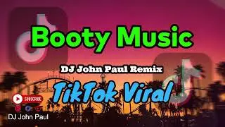 Booty Music (That's The Way I Like It) - DJ John Paul Remix | Tiktok Viral Dance