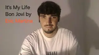It's My Life - Bon Jovi, Cover by Eric Martins 