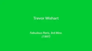 Trevor Wishart - Fabulous Paris (1997)