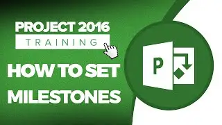 Microsoft Project 2016 Tutorial: How to Set Milestones in Project 2016