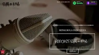 ALASAN TIMNAS INDONESIA KALAH | Spd & Amd Podcast Eps. 8