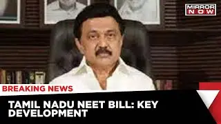Tamil Nadu: NEET Bill Sent To President | CM MK Stalin Latest English News