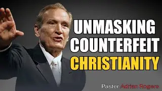 Unmasking Counterfeit Christianity   The Truth Every Believer Must Know   Paster Adrian Rogers