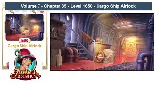 June's Journey - Volume 7- Chap 35 - Level 1650 - Cargo Ship Airlock (Complete Gameplay, in order.