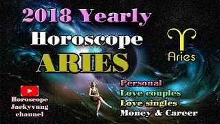 Aries 2018 Yearly Horoscope | Personal, Love couples, Love singles, Money & Career
