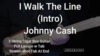 I Walk The Line (Intro) Johnny Cash Full 3 String Cigar Box Guitar Lesson with Tabs