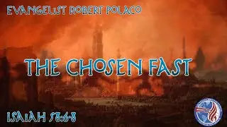 The Chosen Fast | Evangelist Robert Polaco | 1/7/2026