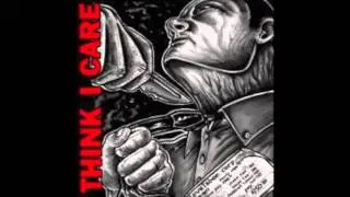 Think I Care &lrm;&ndash; Think I Care LP (FULL ALBUM 2003)