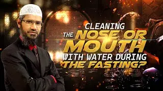 Cleaning the nose or mouth with water during the fasting?