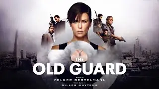 Volker Bertelmann: The Old Guard [Theme Suite by Gilles Nuytens]