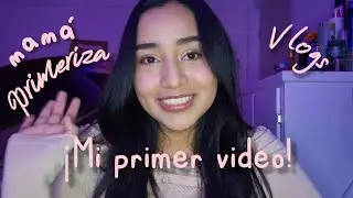 Mi primer video 🫶 | Empezando algo que siempre quise ✨️